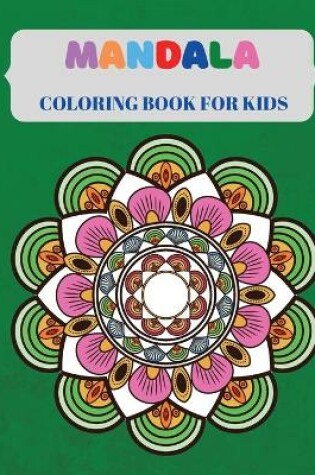 Cover of Mandala Coloring Book for Kids