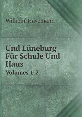 Book cover for Und Lüneburg Für Schule Und Haus Volumes 1-2