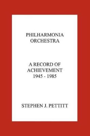 Cover of Philharmonia Orchestra. A Record of Achievement. 1945 - 1985