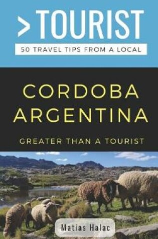 Cover of Greater Than a Tourist- Cordoba Argentina