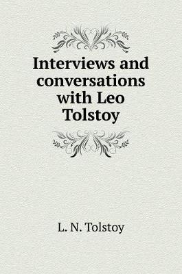 Book cover for Interviews and conversations with Leo Tolstoy