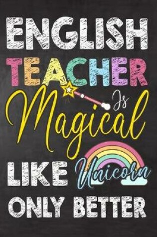 Cover of English Teacher Is Magical Like Unicorn Only Better