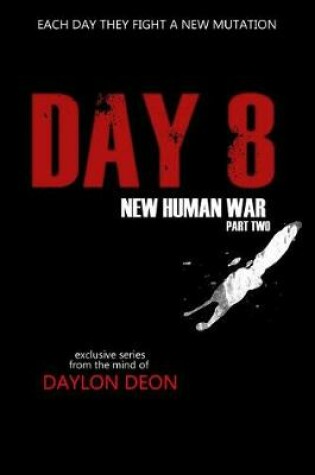 Cover of Day 8 New Human War Part 2