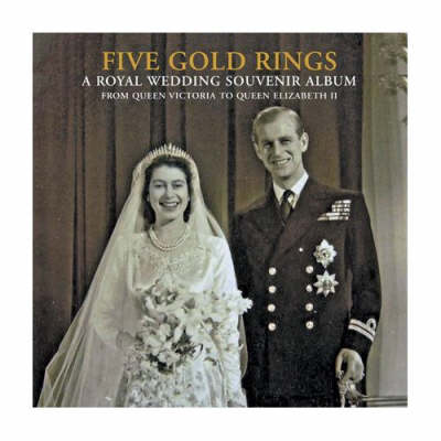 Book cover for Five Gold Rings: A Royal Wedding Souvenir Album