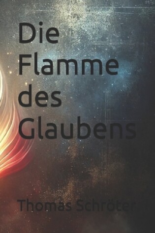 Cover of Die Flamme des Glaubens