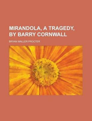 Book cover for Mirandola, a Tragedy, by Barry Cornwall