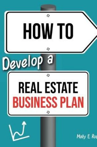 Cover of How To Develop A Real Estate Business Plan