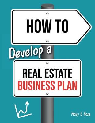 Book cover for How To Develop A Real Estate Business Plan