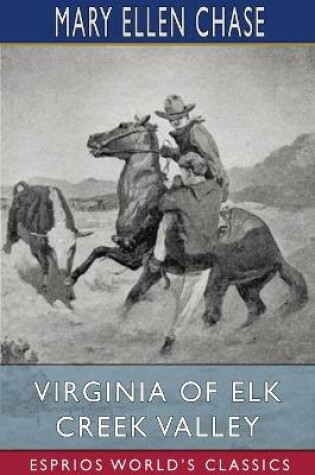 Cover of Virginia of Elk Creek Valley (Esprios Classics)