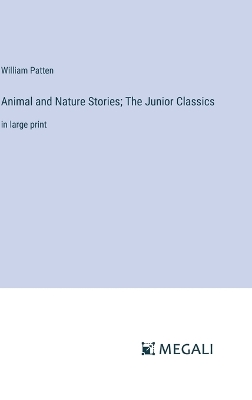 Book cover for Animal and Nature Stories; The Junior Classics