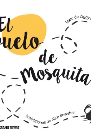 Cover of El Vuelo de Mosquita / The Flight of Mosquita