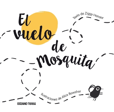 Book cover for El Vuelo de Mosquita / The Flight of Mosquita