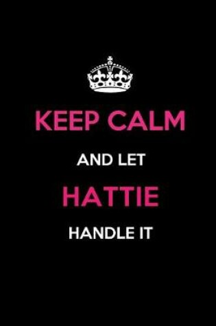 Cover of Keep Calm and Let Hattie Handle It