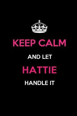 Book cover for Keep Calm and Let Hattie Handle It