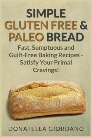 Cover of Simple Gluten Free & Paleo Bread