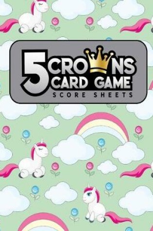 Cover of 5 Crowns Card Game Score Sheets