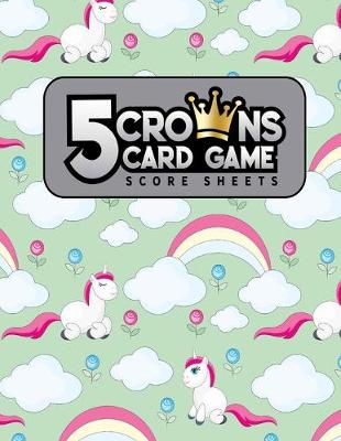 Cover of 5 Crowns Card Game Score Sheets