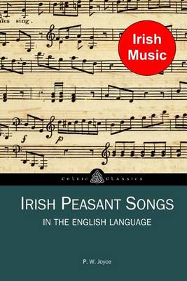 Book cover for Irish Peasant Songs in the English Language