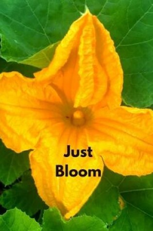 Cover of Just Bloom (A Joy Notes Notebook)