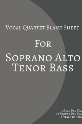Cover of Vocal Quartet Blank Sheet For Soprano Alto Tenor Bass