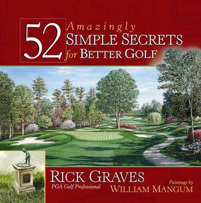 Book cover for 52 Amazingly Simple Secrets for Better Golf