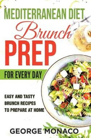 Cover of Mediterranean Diet Brunch Prep for Every Day