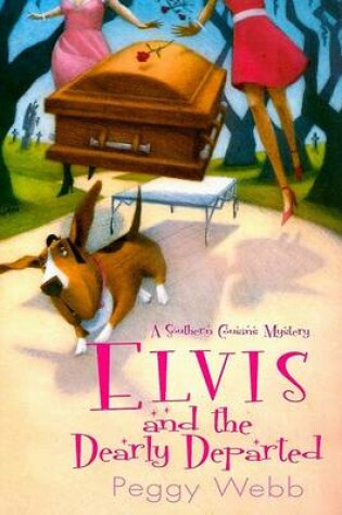 Cover of Elvis and the Dearly Departed