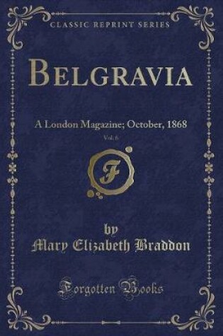 Cover of Belgravia, Vol. 6