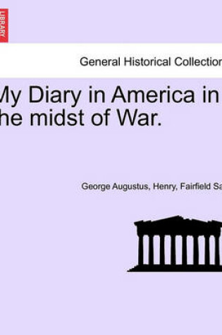 Cover of My Diary in America in the Midst of War. Vol. II