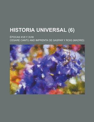 Book cover for Historia Universal; Epocas XVII y XVIII (6 )