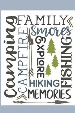 Cover of Family Camping Fishing Hiking, Campfire Memories Smores & Explore