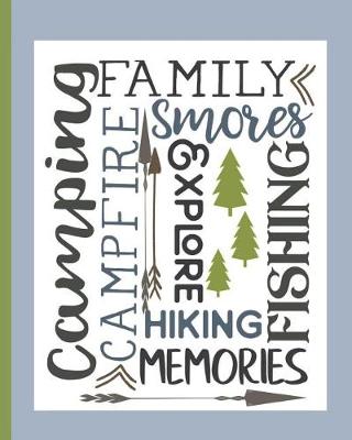 Book cover for Family Camping Fishing Hiking, Campfire Memories Smores & Explore
