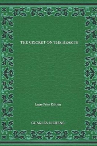 Cover of The Cricket On The Hearth - Large Print Edition