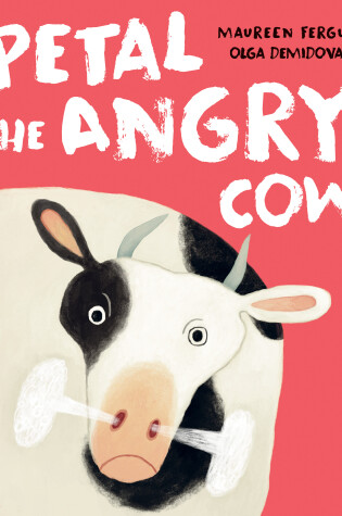 Cover of Petal the Angry Cow