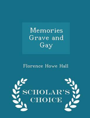 Book cover for Memories Grave and Gay - Scholar's Choice Edition