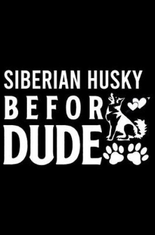 Cover of Siberian Husky Befor Dude