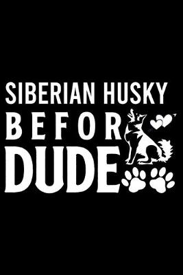 Book cover for Siberian Husky Befor Dude