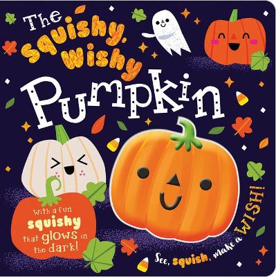 Book cover for The Squishy, Wishy Pumpkin