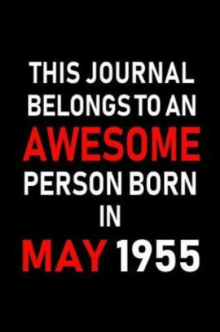 Cover of This Journal Belongs to an Awesome Person Born in May 1955