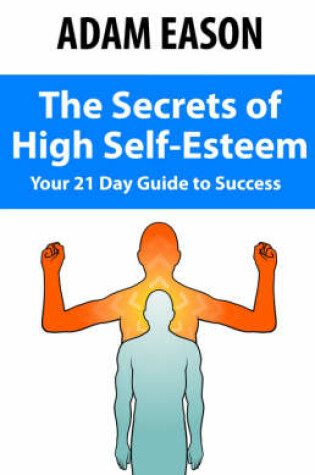 Cover of Secrets of High Self Esteem