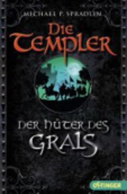 Book cover for Die Templer - Der Huter DES Grals