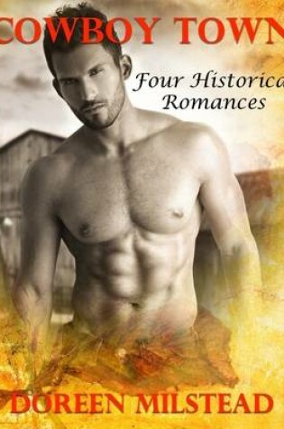 Cover of Cowboy Town: Four Historical Romances