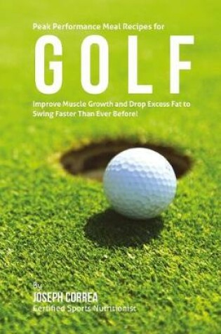 Cover of Peak Performance Meal Recipes for Golf