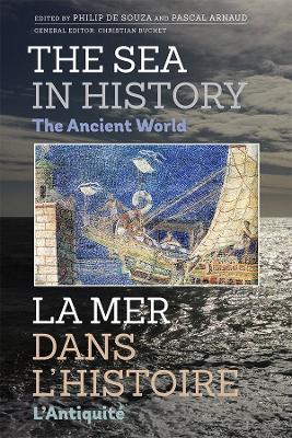 Book cover for The Sea in History - The Ancient World