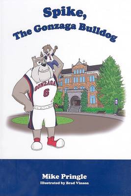 Book cover for Spike, the Gonzaga Bulldog