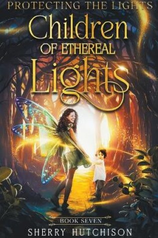 Children of Ethereal Lights, Protecting The Lights