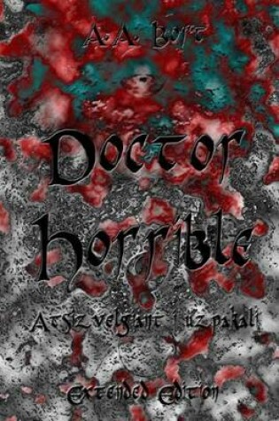 Cover of Doctor Horrible Atsizvelgiant I Uzpakali Extended Edition