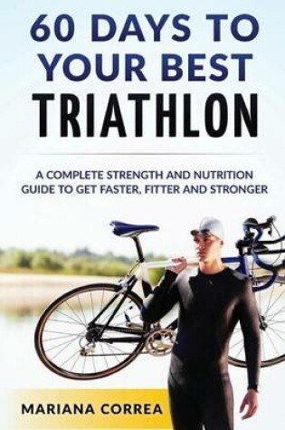 Cover of 60 Days to Your Best Triathlon