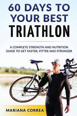 Book cover for 60 Days to Your Best Triathlon