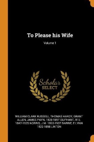 Cover of To Please His Wife; Volume 1